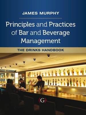 cover image of Principles and Practices of Bar and Beverage Management